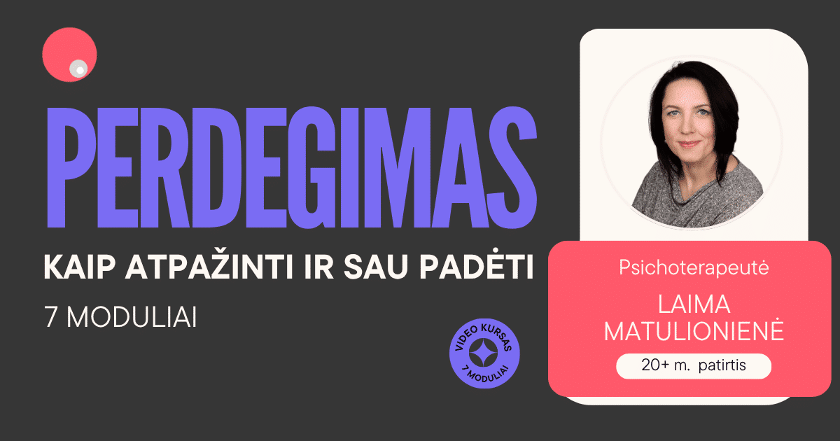 Perdegimas: kaip atpažinti ir sau padėti