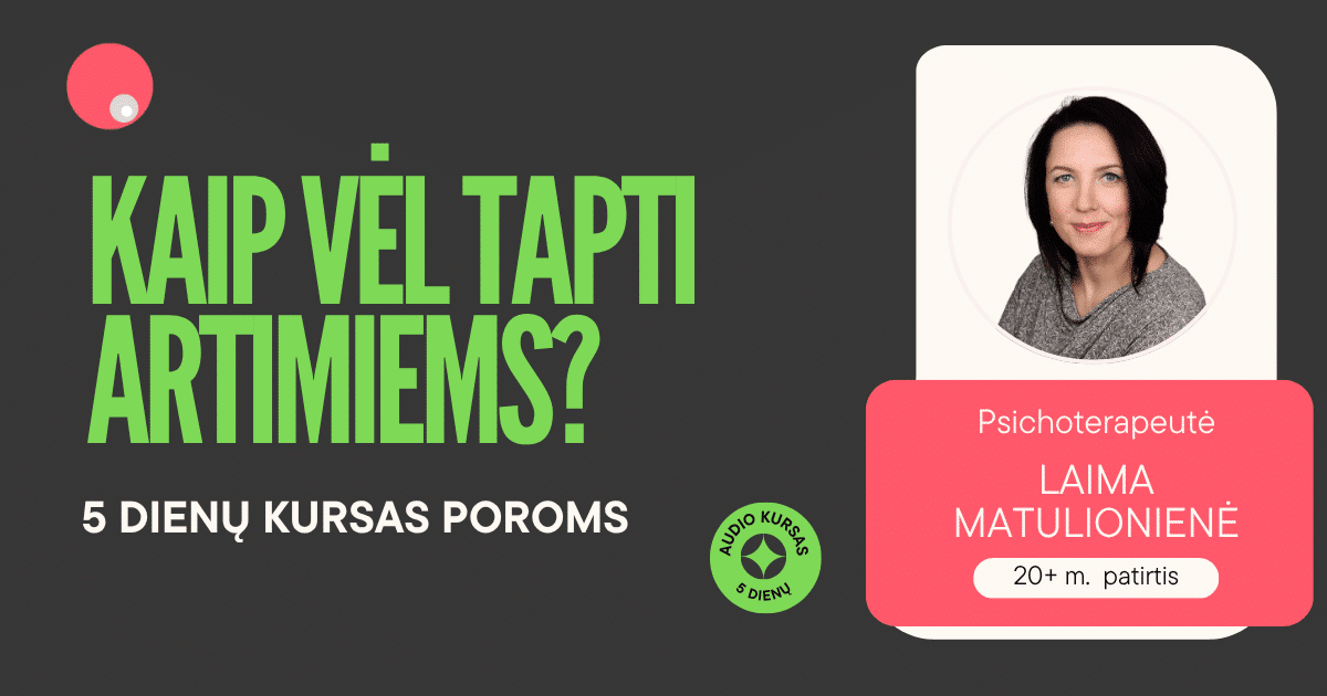 Kaip vėl tapti artimiems? 5 dienų kursas poroms
